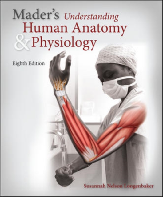Mader's Understanding Human Anatomy & Physiology with Connect Access Card, Paperback Book