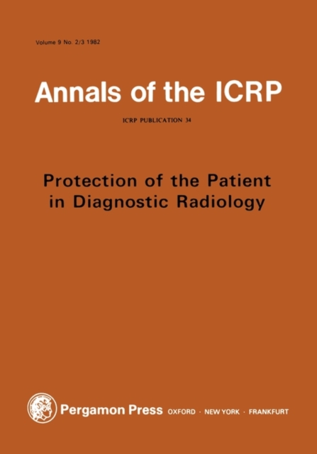ICRP Publication 34 : Protection of the Patient in Diagnostic Radiology, Paperback / softback Book