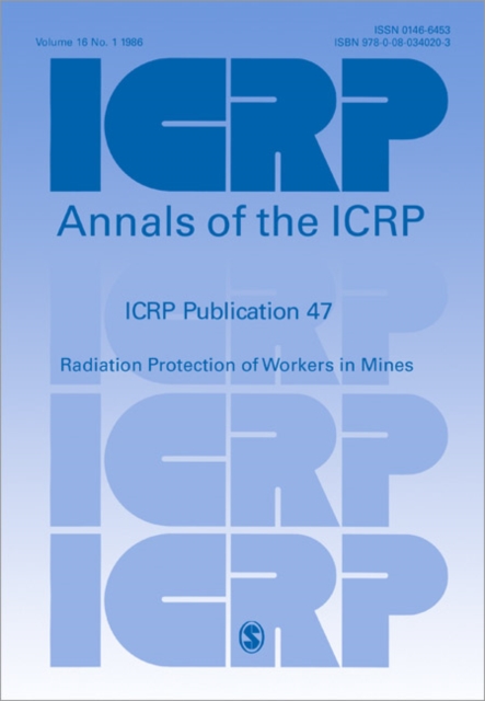 ICRP Publication 47 : Radiation Protection of Workers in Mines, Paperback / softback Book