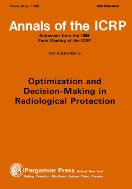ICRP Publication 55 : Optimization and Decision-Making in Radiological Protection, Paperback / softback Book