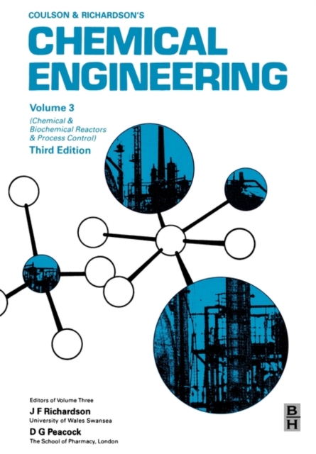 Chemical Engineering, Volume 3 : Chemical and Biochemical Reactors and Process Control, Paperback / softback Book