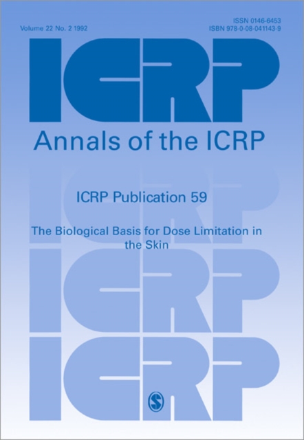 ICRP Publication 59 : The Biological Basis for Dose Limitation in the Skin, Paperback / softback Book