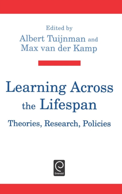 Learning Across the Lifespan : Theories, Research, Policies, Hardback Book