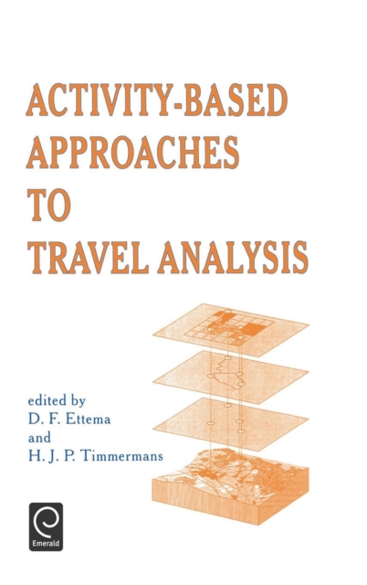 Activity-Based Approaches to Travel Analysis, Hardback Book