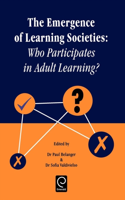 Emergence of Learning Societies : Who Participates in Adult Learning?, Hardback Book