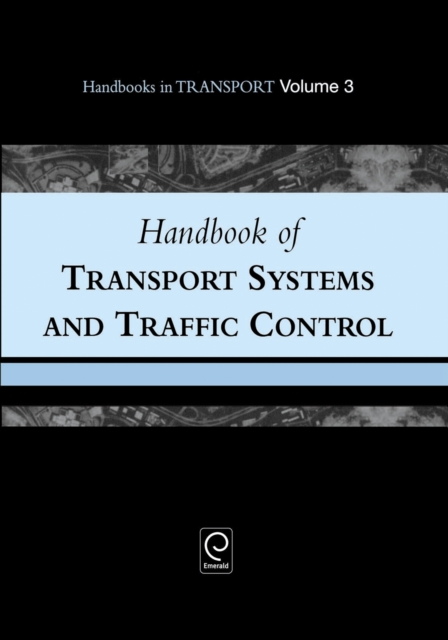 Handbook of Transport Systems and Traffic Control, Hardback Book
