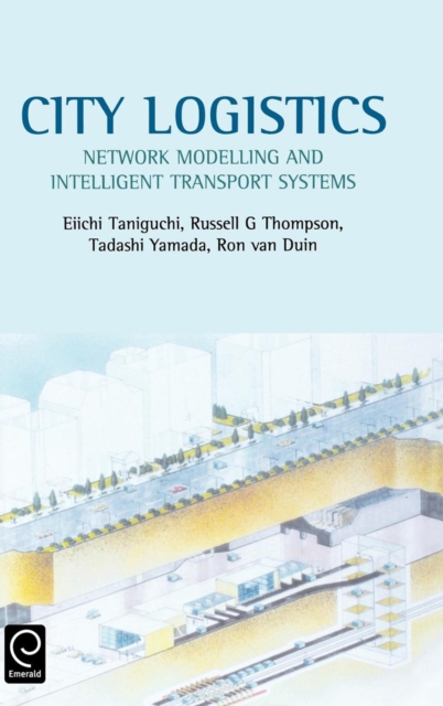 City Logistics : Network Modelling and Intelligent Transport Systems, Hardback Book