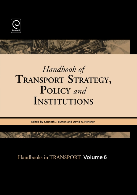 Handbook of Transport Strategy, Policy and Institutions, Hardback Book