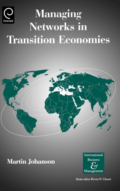 Managing Networks in Transition Economies, Hardback Book