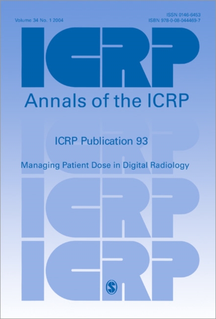 ICRP Publication 93 : Managing Patient Dose in Digital Radiology, Paperback / softback Book