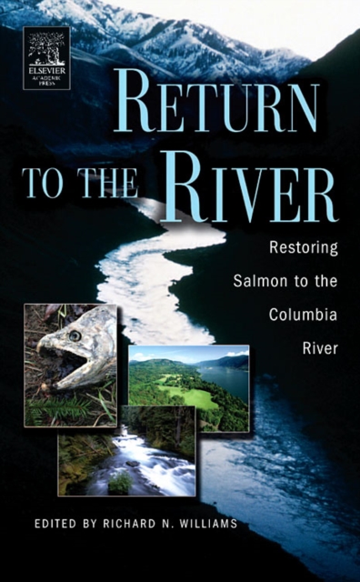 Return to the River : Restoring Salmon Back to the Columbia River, EPUB eBook