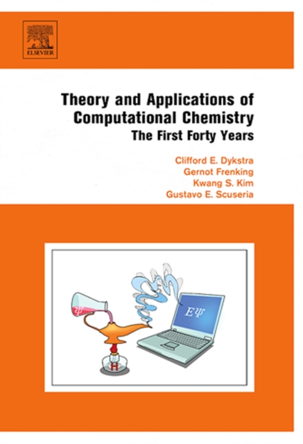 Theory and Applications of Computational Chemistry : The First Forty Years, PDF eBook