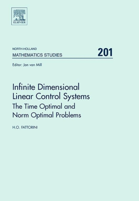 Infinite Dimensional Linear Control Systems : The Time Optimal and Norm Optimal Problems, EPUB eBook