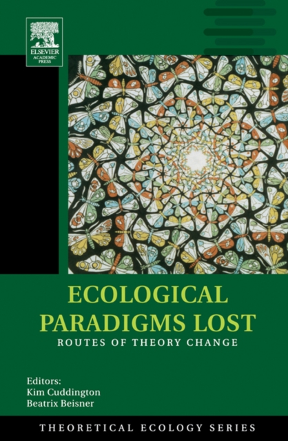 Ecological Paradigms Lost : Routes of Theory Change, EPUB eBook