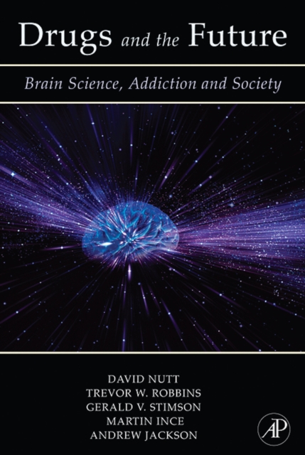 Drugs and the Future : Brain Science, Addiction and Society, PDF eBook