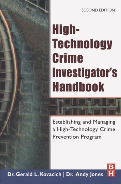High-Technology Crime Investigator's Handbook : Establishing and Managing a High-Technology Crime Prevention Program, EPUB eBook
