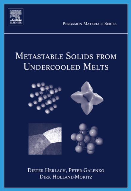 Metastable Solids from Undercooled Melts, PDF eBook