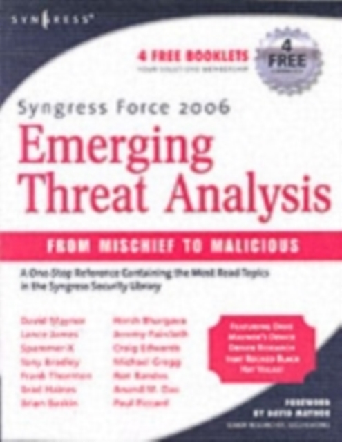 Syngress Force Emerging Threat Analysis : From Mischief to Malicious, PDF eBook
