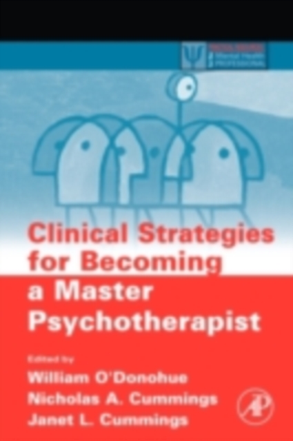 Clinical Strategies for Becoming a Master Psychotherapist, PDF eBook