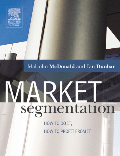 Market Segmentation : How to do it, how to profit from it, PDF eBook