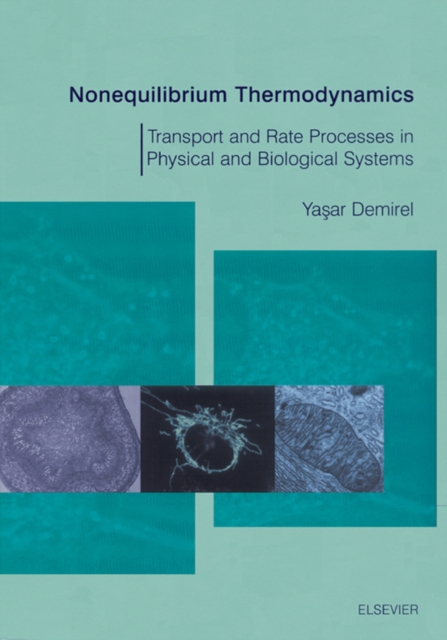 Nonequilibrium Thermodynamics : Transport and Rate Processes in Physical & Biological Systems, EPUB eBook