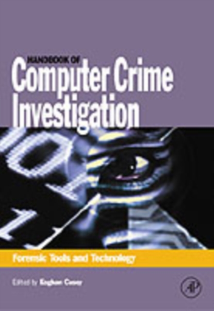 Handbook of Computer Crime Investigation : Forensic Tools and Technology, PDF eBook