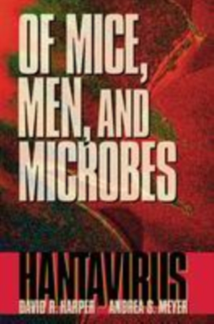 Of Mice, Men, and Microbes : Hantavirus, PDF eBook