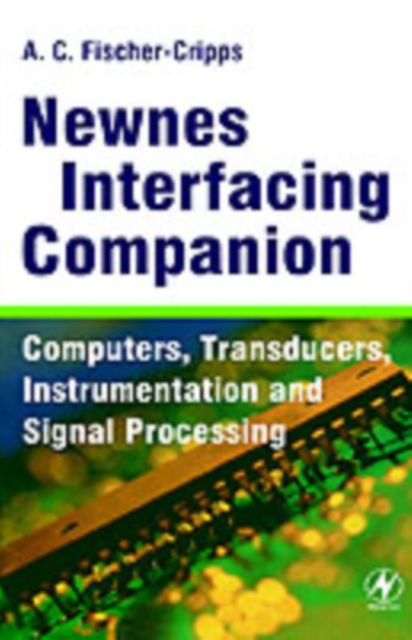 Newnes Interfacing Companion : Computers, Transducers, Instrumentation and Signal Processing, PDF eBook