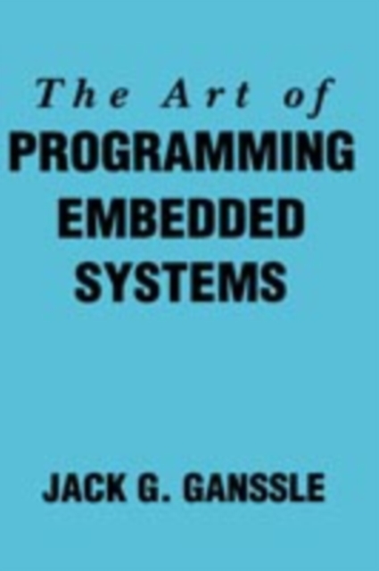 The Art of Programming Embedded Systems, PDF eBook