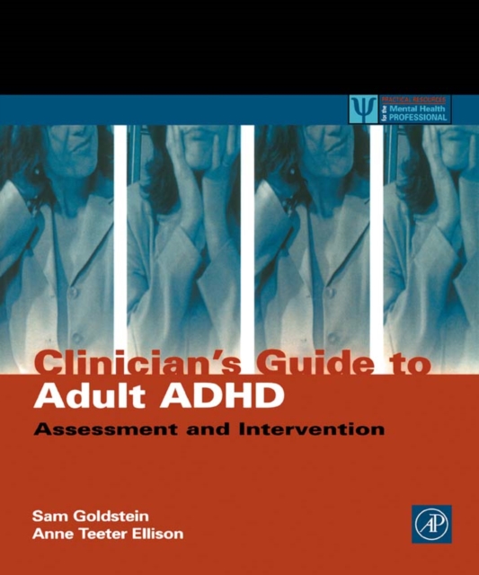 Clinician's Guide to Adult ADHD : Assessment and Intervention, PDF eBook