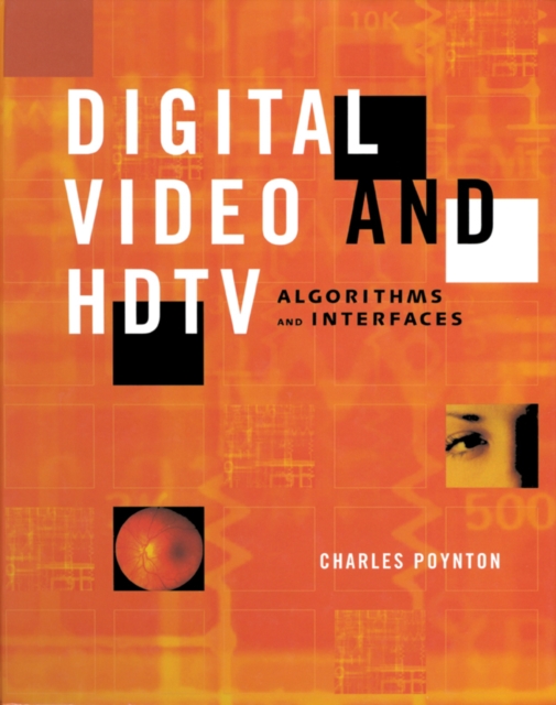 Digital Video and HD : Algorithms and Interfaces, PDF eBook