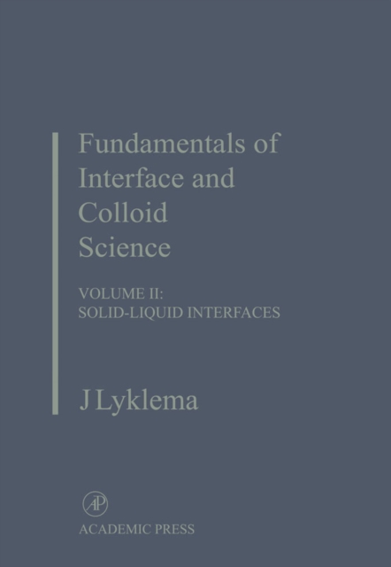 Fundamentals of Interface and Colloid Science : Solid-Liquid Interfaces, PDF eBook