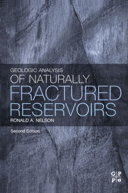Geologic Analysis of Naturally Fractured Reservoirs, PDF eBook