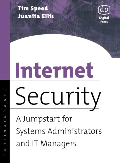 Internet Security : A Jumpstart for Systems Administrators and IT Managers, PDF eBook
