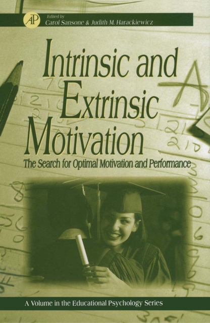 Intrinsic and Extrinsic Motivation : The Search for Optimal Motivation and Performance, EPUB eBook