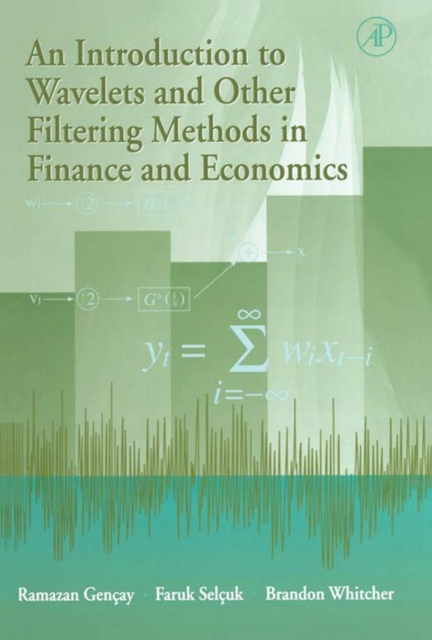 An Introduction to Wavelets and Other Filtering Methods in Finance and Economics, EPUB eBook