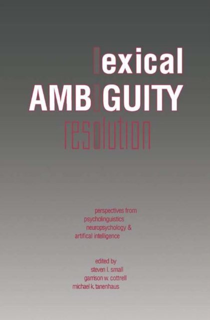 Lexical Ambiguity Resolution : Perspective from Psycholinguistics, Neuropsychology and Artificial Intelligence, EPUB eBook