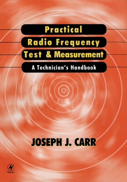 Practical Radio Frequency Test and Measurement : A Technician's Handbook, PDF eBook