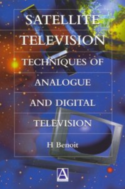 Satellite Television : Analogue and Digital Reception Techniques, PDF eBook