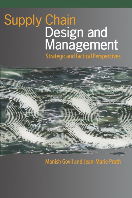 Supply Chain Design and Management : Strategic and Tactical Perspectives, EPUB eBook