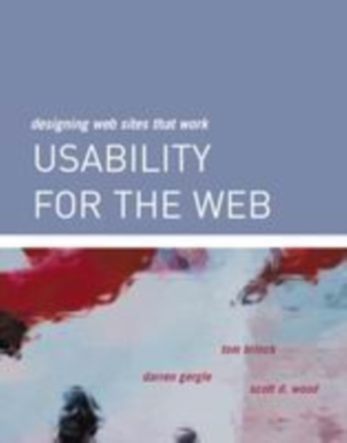 Usability for the Web : Designing Web Sites that Work, PDF eBook