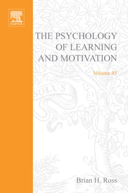 The Psychology of Learning and Motivation : Advances in Research and Theory, PDF eBook