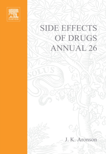 Side Effects of Drugs Annual : A world-wide yearly survey of new data and trends in adverse drug reactions, PDF eBook