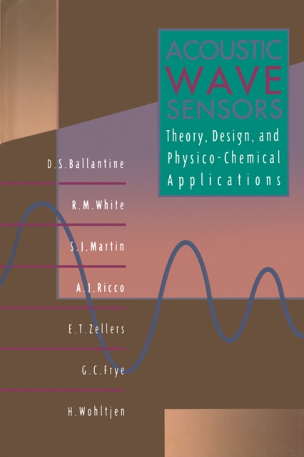 Acoustic Wave Sensors : Theory, Design and Physico-Chemical Applications, PDF eBook
