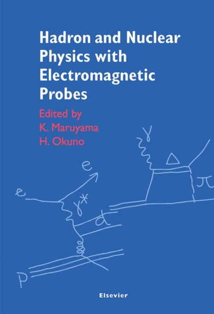 Hadron and Nuclear Physics with Electromagnetic Probes, PDF eBook