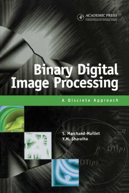 Binary Digital Image Processing : A Discrete Approach, PDF eBook