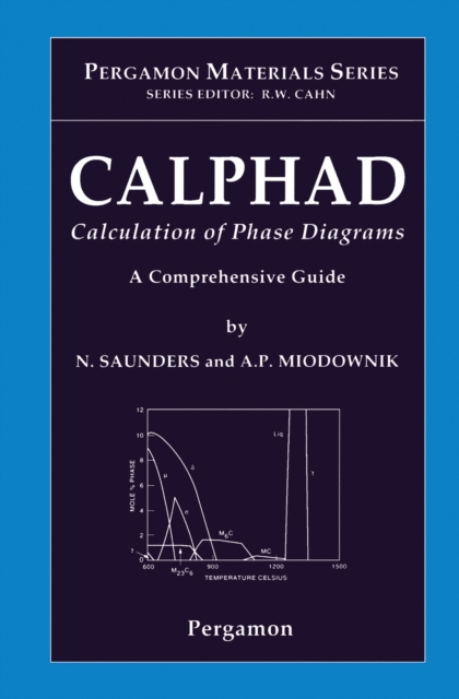 CALPHAD (Calculation of Phase Diagrams): A Comprehensive Guide, PDF eBook