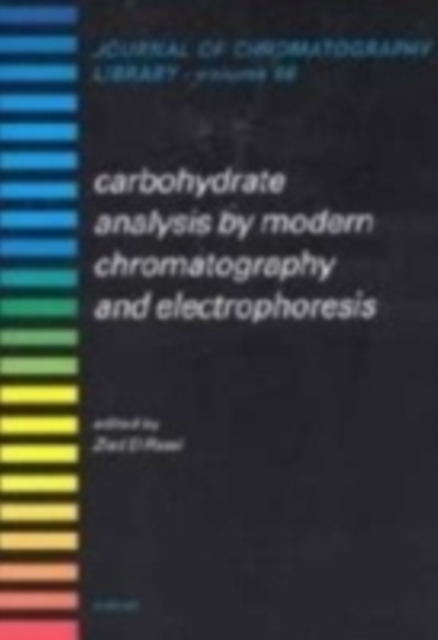 Carbohydrate Analysis by Modern Chromatography and Electrophoresis, PDF eBook