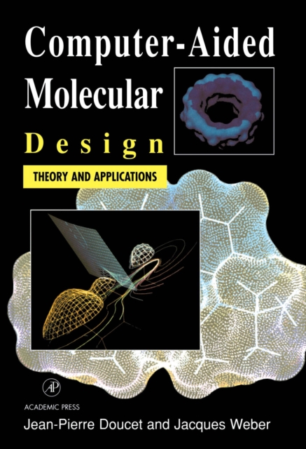 Computer-Aided Molecular Design : Theory and Applications, PDF eBook