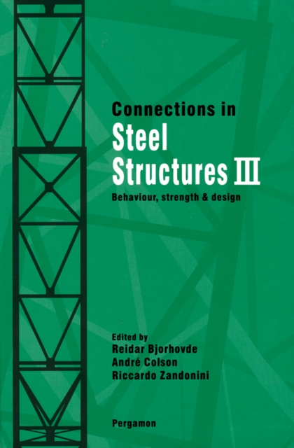 Connections in Steel Structures III : Behaviour, Strength and Design, PDF eBook